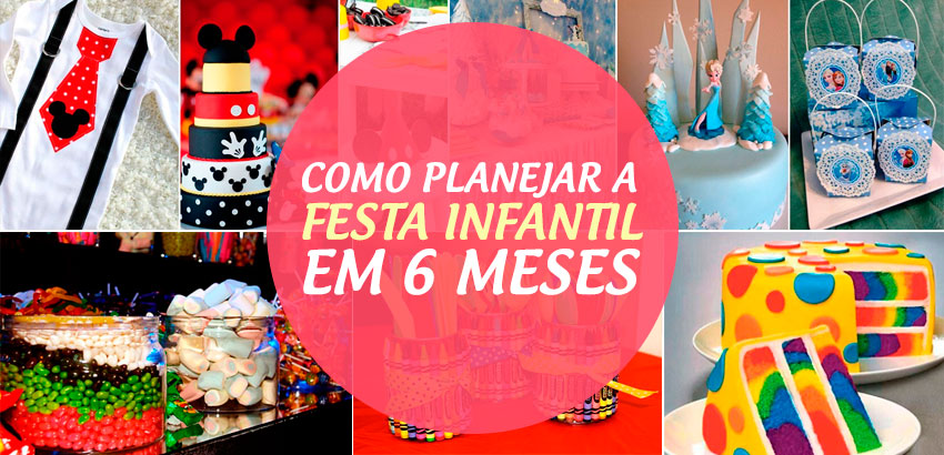 Como planejar a festa infantil em 6 meses